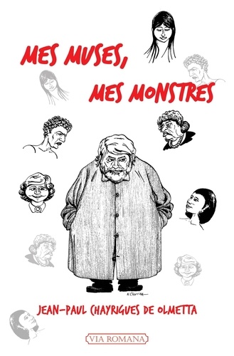 Jean-Paul Chayrigues de Olmetta - Mes Muses, mes Monstres - Sourires et masques.