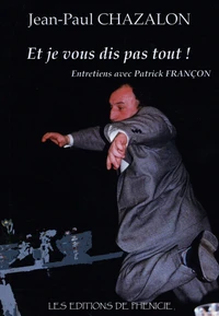 Et je vous dis pas tout... !