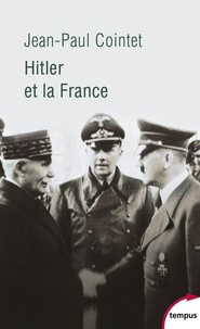 Jean-Paul Cointet - Hitler et la France.