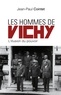 Jean-Paul Cointet - Les hommes de Vichy - L'illusion du pouvoir.