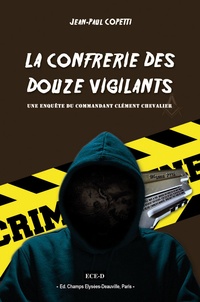 Jean-Paul Copetti - La confrérie des Douze Vigilants.