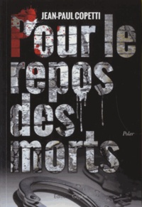 Jean-Paul Copetti - Pour le repos des morts.