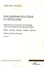 Jean-Paul Coujou - Philosophie politique et ontologie - Tome 1, Remarques sur la fonction de l'ontologie dans la construction de la pensée politique.