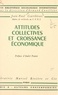 Jean-Paul Courthéoux et Armand Cuvillier - Attitudes collectives et croissance économique.