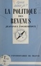 Jean-Paul Courthéoux et Paul Angoulvent - La politique des revenus.