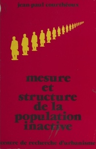 Jean-Paul Courthéoux - Mesure et structure de la population inactive.
