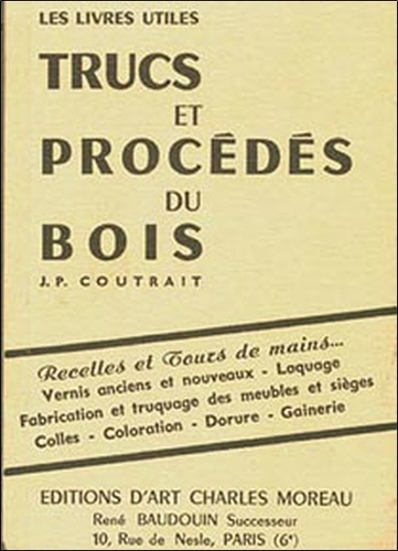 Jean-Paul Coutrait - Trucs et procédés du bois.
