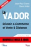 Jean-Paul Crenn et Denis Vidal - Le VADOR - Réussir e-commerce et vente à distance.