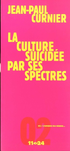 La culture suicidée par ses spectres
