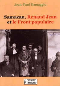 Jean-Paul Damaggio - Samazan, Renaud Jean et le Front populaire.