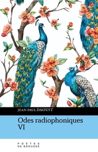 Jean-Paul Daoust - Odes radiophoniques VI.