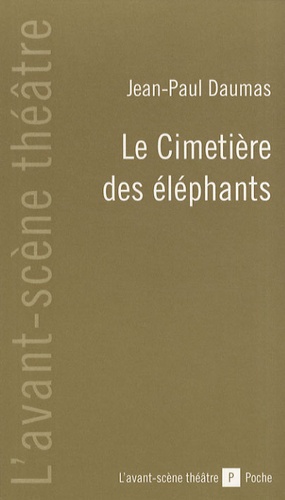 Jean-Paul Daumas - Le cimetière des éléphants.