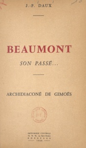 Jean-Paul Daux - Beaumont, son passé - Archidiaconé de Gimoës.