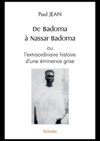 De Badoma à Nassar Badoma ou l'extraordinaire histoire d'une éminence grise