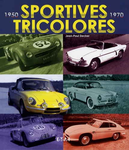 Jean-Paul Decker - Sportives tricolores, 1950-1970.