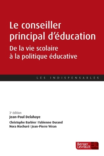 Jean-Paul Delahaye - Le conseiller principal d'éducation - De la vie scolaire à la politique éducative.