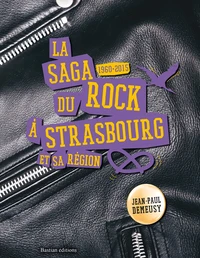 La saga du rock à Strasbourg et sa région