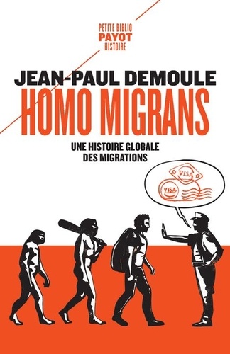 Jean-Paul Demoule - Homo migrans - Une histoire globale des migrations.