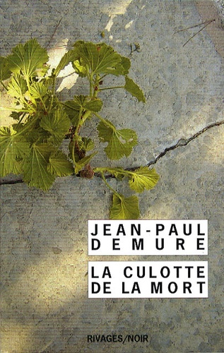 Jean-Paul Demure - La culotte de la mort.