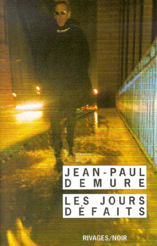 Les jours défaits de Jean-Paul Demure - Poche - Livre - Decitre