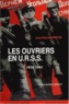 Jean-Paul Depretto - Les Ouvriers En Urss 1928-1941.