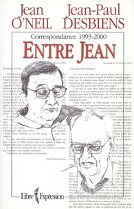 Correspondance entre Jean-Paul Desbiens et Jean O'Neil