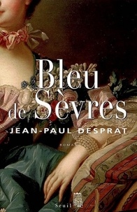 Jean-Paul Desprat - Bleu de Sèvres - (1759-1769).