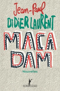 Jean-Paul Didierlaurent - Macadam.