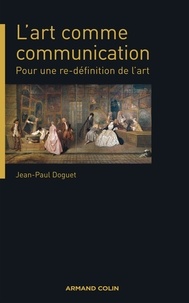 Jean-Paul Doguet - L'art comme communication - Pour une re-définition de l'art.
