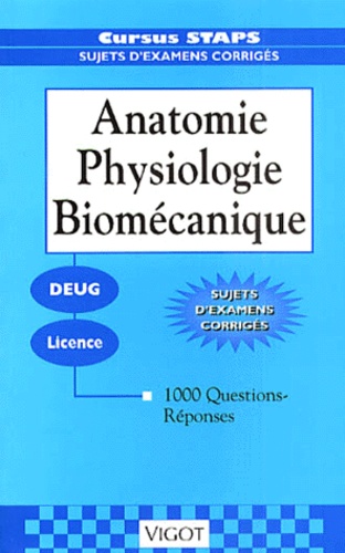 Jean-Paul Doutreloux - Anatomie, Physiologie, Biomecanique. 1000 Questions-Reponses.