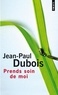 Jean-Paul Dubois - Prends soin de moi.
