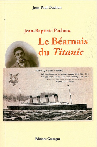 Jean-Paul Duchon - Le bearnais du Titanic.