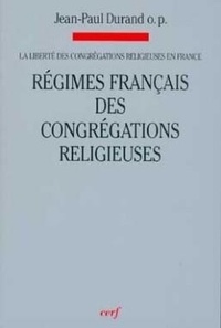 Jean-Paul Durand - La liberte des congregations religieuses en france- tome 2 regimes francais des congregations relig - 2.