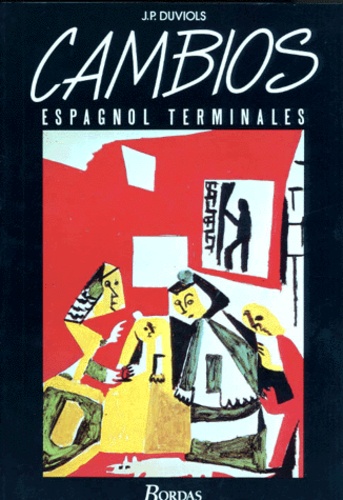 Jean-Paul Duviols et  Collectif - Espagnol Terminales Cambios. Collection 1989.