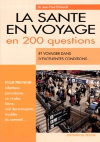 Jean-Paul Ehrhardt - La Sante En Voyage En 200 Questions.