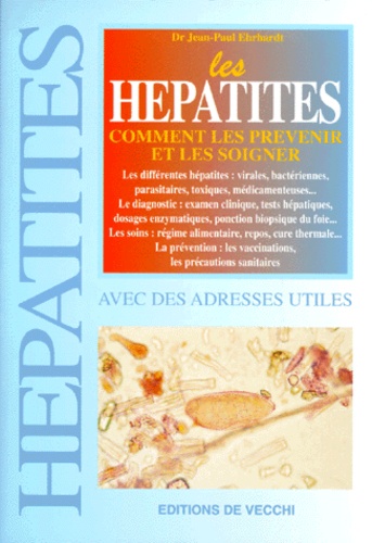Jean-Paul Ehrhardt - LES HEPATITES. - Comment les prévenir et les soigner.