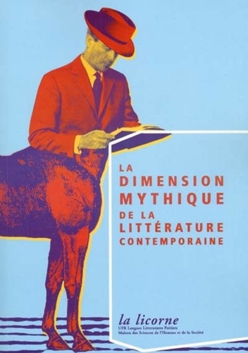 Jean-Paul Engélibert et Ariane Eissen - La Licorne N° 55/2000 : La Dimension Mythique De La Litterature Contemporaine.