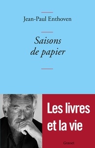 Jean-Paul Enthoven - Saisons de papier.