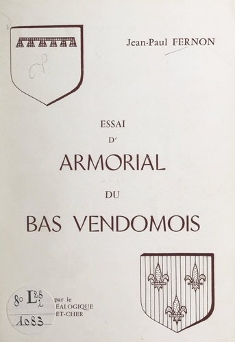 Essai d'armorial du Bas-Vendômois