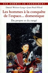 Jean-Paul Filiod et Daniel Welzer-Lang - Hommes A La Conquete De L'Espace... Domestique.