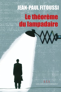 Jean-Paul Fitoussi - Le Théorème du lampadaire.