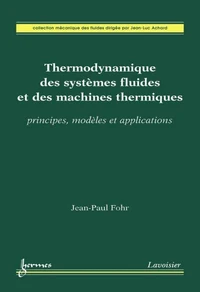 Thermodynamique des systèmes fluides et des machines thermiques