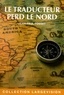 Jean-Paul Fosset - Le traducteur perd le nord.