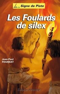 Jean-Paul Foussat et Fabienne Maignet - LES FOULARDS DE SILEX (Roman Jeunesse Signe de Piste) - Signe de Piste n°88.