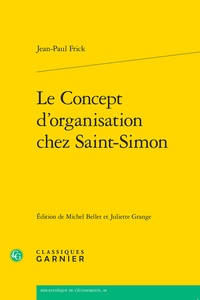 Jean-Paul Frick - Le concept d'organisation chez Saint-Simon.