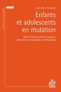 Téléchargement de livres électroniques gratuits pour ipad Enfants et adolescents en mutation  - Mode d'emploi pour les parents, éducateurs, enseignants et thérapeutes (French Edition) 9782710139386