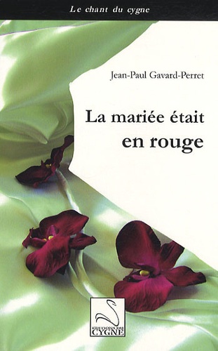 Jean-Paul Gavard-Perret - La mariée était en rouge.