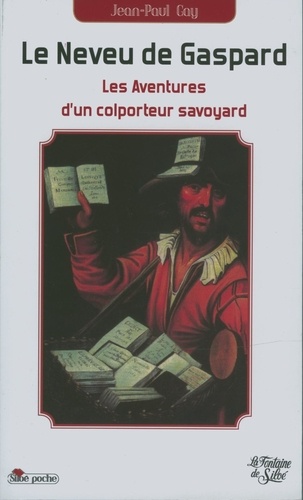 Jean-Paul Gay - Le neveu de Gaspard - Le roman d'un colporteur.