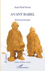 Jean-Paul Gessa - Avant Babel - Roman picaresque.