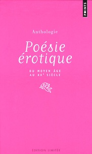 Jean-Paul Goujon - Anthologie de la poésie érotique - Poèmes érotiques français du Moyen Age au XXe siècle.